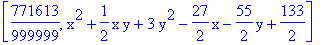 [771613/999999, x^2+1/2*x*y+3*y^2-27/2*x-55/2*y+133/2]